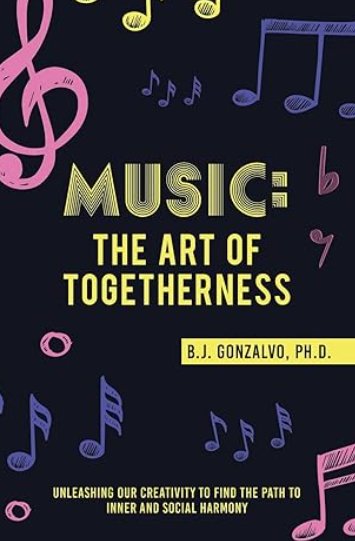 In His Latest Work - "Music: The Art of Togetherness" - BJ Gonzalvo Reveals How Music Transcends Mere Entertainment - He Presents It As a Purposeful Endeavor That Nurtures One’s Soul 1 20241213 202826765