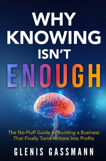 Business Strategist Glenis Gassmann Launches ‘Why Knowing Isn’t Enough’ — A No-Fluff Guide to Turning Insight Into Action 1 20250727 163918466